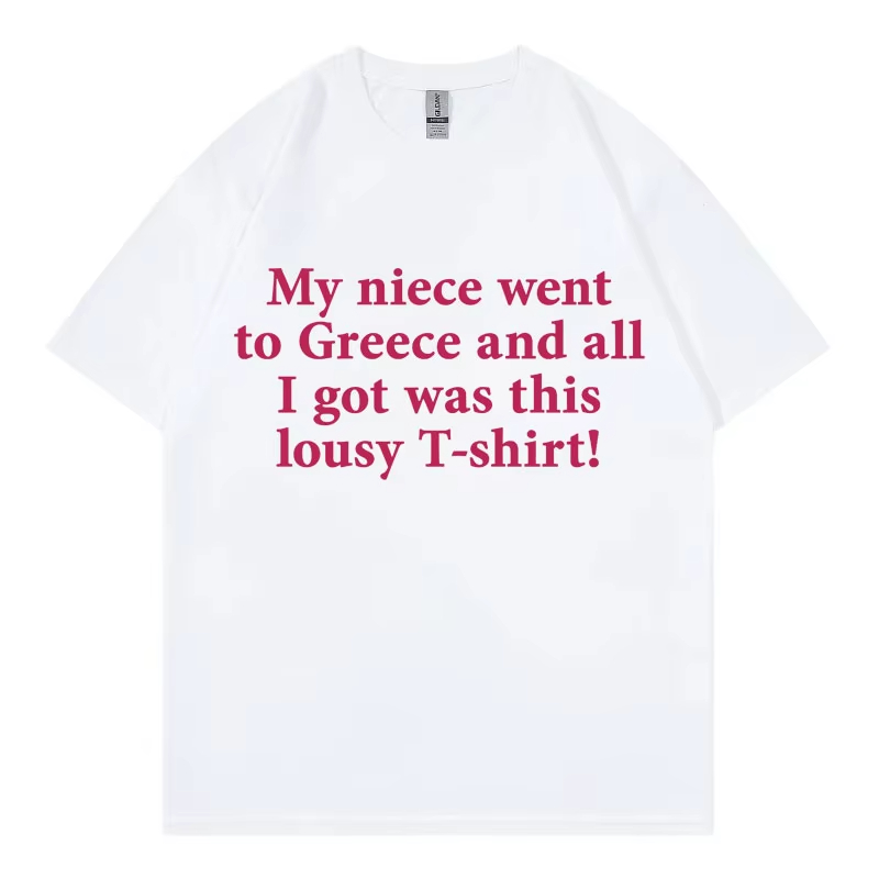 My Niece Went To Greece Funny  - Street Fashion Greece review and price