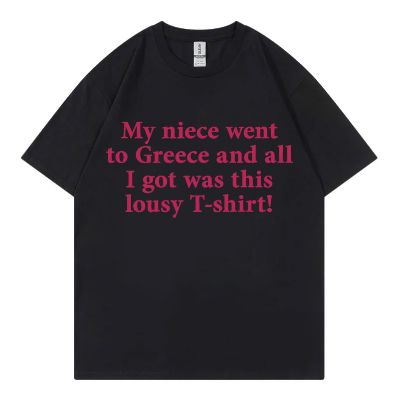 My Niece Went To Greece Funny  - Street Fashion Greece review and price